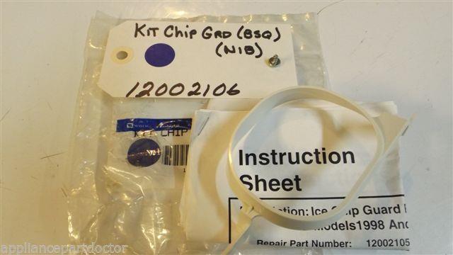 WHIRLPOOL REFRIGERATOR 12002106 Kit- chip Grd (BSQ) NEW IN BAG WHIRLPOOL REFRIGERATOR 12002106 Kit- chip Grd (BSQ) NEW IN BAG